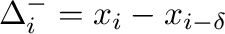 $\Delta_{i}^{-}=x_{i}-x_{i-\delta}$% WIDTH=225 HEIGHT=34 