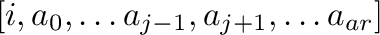 $[i, a_0,\ldots a_{j-1},a_{j+1},\ldots a_{ar}]$% WIDTH=380 HEIGHT=35 