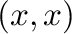 $(x,x)$% WIDTH=72 HEIGHT=34 