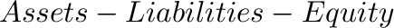 $Assets-Liabilities-Equity$% WIDTH=435 HEIGHT=31 