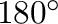 $180^{\circ}$% WIDTH=58 HEIGHT=24 