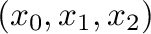 $(x_0, x_1, x_2)$% WIDTH=151 HEIGHT=34 