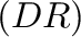 $\left(DR\right)$% WIDTH=73 HEIGHT=34 