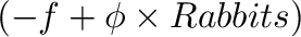 $\left(-f+\phi\times Rabbits\right)$% WIDTH=277 HEIGHT=34 