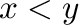 $x<y$% WIDTH=79 HEIGHT=25 
