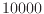 $10000\time10000$